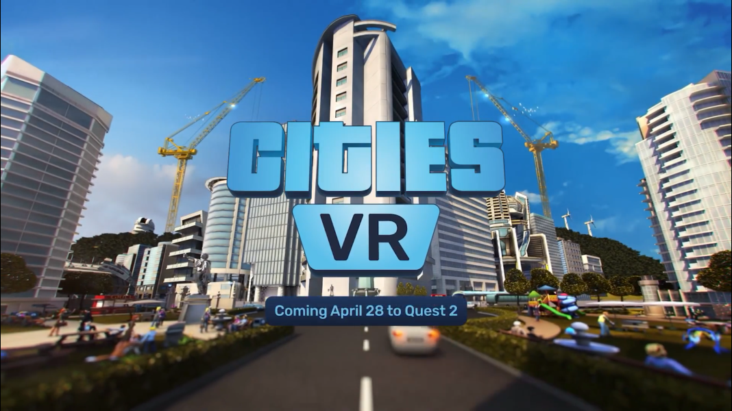 《城市：天际线》衍生作品《城市：VR》 将于4月28日推出